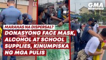 Donasyong face mask, alcohol at school supplies, kinumpiska ng mga pulis | GMA News Feed