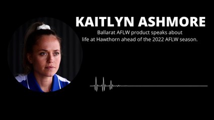 Kaitlyn Ashmore speaking about life at AFLW club Hawthorn - August 23, 2022 -The Courier