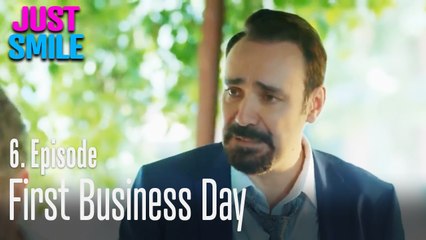 First business day - Just Smile Episode 6