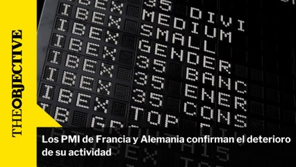 Los PMI de Francia y Alemania confirman el deterioro de su actividad