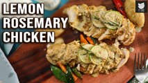 Lemon Rosemary Chicken | Lemon Garlic Chicken | Herb Grilled Chicken With Mashed Potato |Get Curried