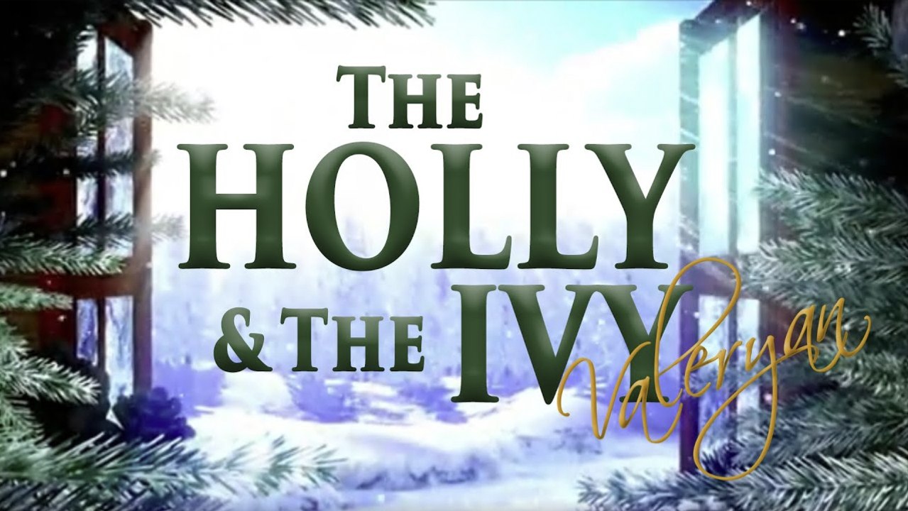 Valeryan - The Holly & The Ivy (Official Video)