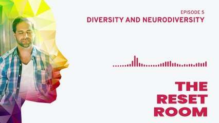The Reset Room Podcast - Diversity and neurodiversity