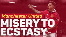 Manchester United – Misery to Ecstasy