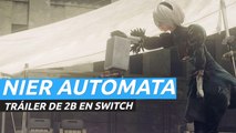 Nier Automata: The End of Yorha Edition - Tráiler 2B