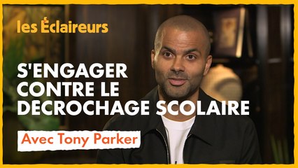 S'engager contre le décrochage scolaire avec Tony Parker
