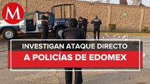 Fiscalía General de Edomex investiga agresión contra policías