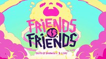 Friends vs Friends - Tráiler de presentación en Gamescom 2022