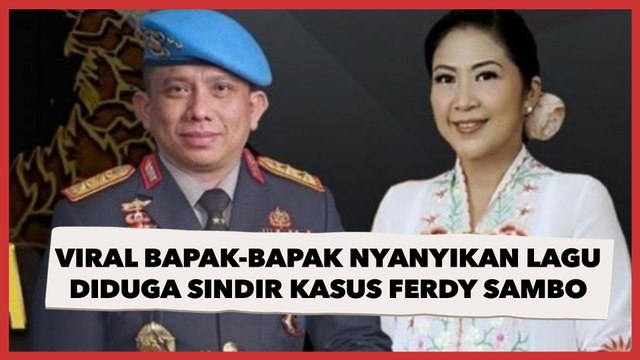 Viral Bapak-bapak Nyanyikan Lagu Diduga Sindir Kasus Ferdy Sambo