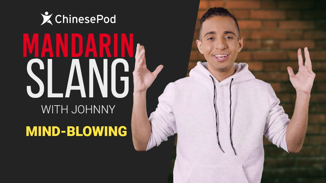 Mandarin Slang with Johnny Mindblowing ChinesePod video Dailymotion