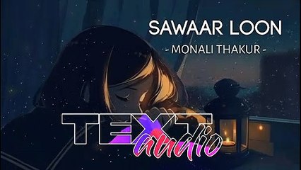 Sawaar Loon _Slowed_Reverb_ - Monali Thakur