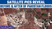 Pakistan: Satellite photos reveal before and after of the flood-affected area | Oneindia News *News