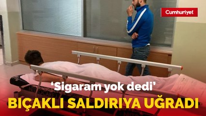 Yolunu kestikleri Mecit'i 'sigarası yok' diye bıçakladılar