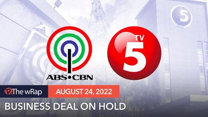 ABS-CBN, TV5 hit pause on business deal