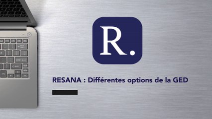 RESANA : Différentes options de la GED