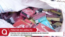 Polícia Civil de Umuarama desbarata quadrilha de piratas do asfalto