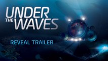 Tráiler de anuncio de Under The Waves, una aventura bajo el mar editada por Quantic Dream