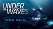 Tráiler de anuncio de Under The Waves, una aventura bajo el mar editada por Quantic Dream