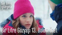 Bir Litre Gözyaşı 13. Bölüm Özet