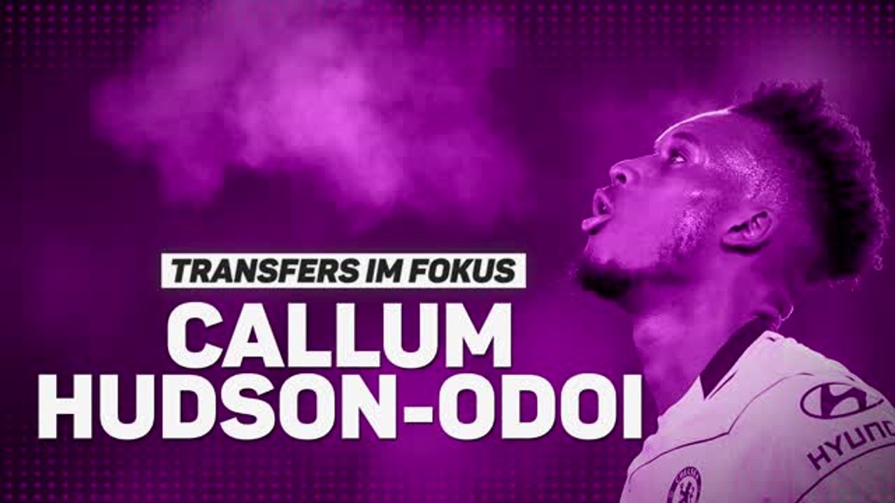 Transfers im Fokus: Hudson-Odoi vor BL-Wechsel?