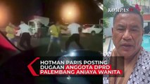 Hotman Paris Unggah Video Anggota DPRD Palembang Pukul Wanita, Siap Beri Bantuan Hukum Gratis