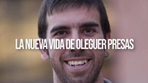 La nueva vida de Oleguer Presas