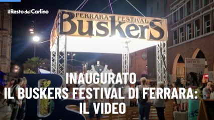 Inaugurato il Buskers festival di Ferrara: il video