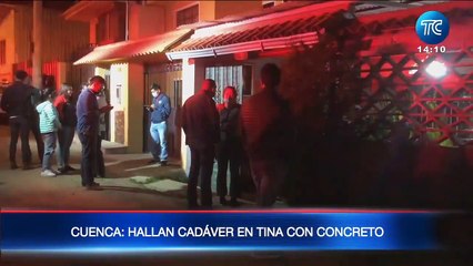Cuenca: Encuentran un cadáver en una tina con concreto