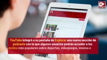 YouTube agrega la sección de podcasts a su plataforma