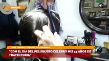 “Con el día del peluquero celebró mis 45 años de trayectoria”
