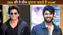 Liger Star Vijay Deverakonda wants to steal This One Thing From 'King Khan' Shahrukh Khan