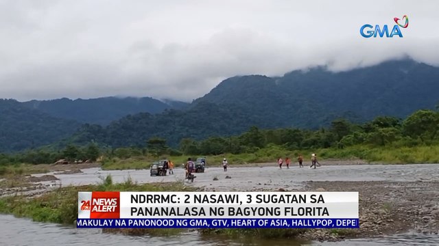 NDRRMC: 2 nasawi, 3 sugatan sa pananalasa ng Bagyong Florita | 24 Oras News Alert