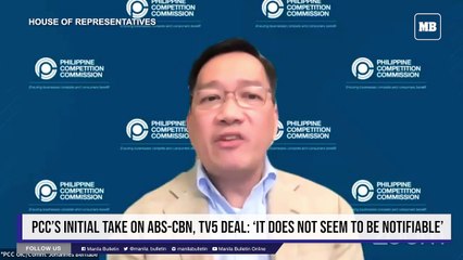 PCC’s initial take on ABS-CBN, TV5 deal: ‘It does not seem to be notifiable’
