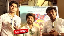 मराठी फिल्म 'बॉयज़ 3' के मुख्य कलाकारों ने फिल्म को लेकर की खास बातचीत