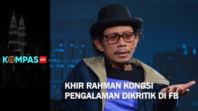 Khir Rahman kongsi pengalaman dikritik di FB