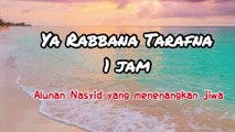Ya Rabbana Tarafna Lirik Menenangkan Jiwa