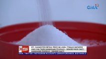 DTI: Suggested Retail Price ng asin, itinaas matapos ang 6 na taon (hanggang P23/kilo - Iodized rock salt; hanggang P29/kilo - Iodized salt) | 24 Oras News Alert