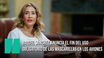 Raquel Sánchez anuncia el fin del uso obligatorio de las mascarillas en los aviones