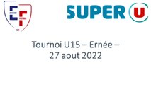 Tournoi U15 27 aout 2022