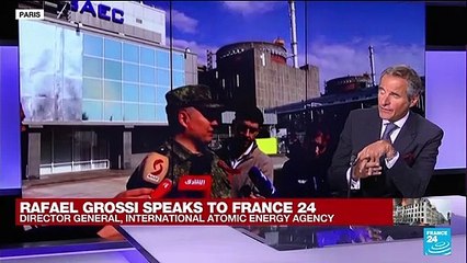 Rafael Grossi speaks to FRANCE 24: IAEA director says visit to Zaporizhzhia 'within days'