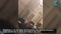 Graban a un hombre propinando una brutal paliza a una joven de 20 años en Puebla del Duc