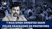 Hatemonger BJP MLA T Raja Singh Arrested Again, Hyderabad Police Cracks Down On Violent Protests