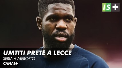 Le FC Barcelone a annoncé avoir trouvé un accord avec Lecce, promu en Serie A, pour le prêt de Samuel Umtiti.