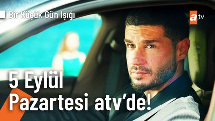 Bir Küçük Gün Işığı 5 Eylül Pazartesi atv'de başlıyor!  @Bir Küçük Gün Işığı ​