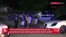 9 aylık bebek, mama aşı kartı ve oyuncakla birlikte bahçe kapısına bırakıldı