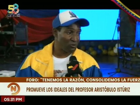 Foro Tenemos la razón, consolidemos la fuerza promueve los ideales del profesor Aristóbulo Istúriz