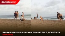 Bapak-bapak di Bali Rekam Bokong Bule, Ponselnya Dirampas