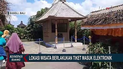 Antisipasi Penyelewengan Retribusi, Objek Wisata di Bali Berlakukan Tiket Masuk Elektronik