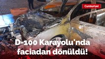 D-100 Karayolu'nda faciadan dönüldü: Otomobil alev alev yandı