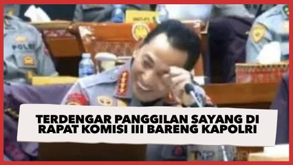 Terdengar Panggilan Sayang di Tengah Rapat Komisi III Bareng Kapolri, Warganet: Hayo Siapa Itu